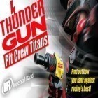 Скачайте игру Thunder Gun Pit Crew Titans бесплатно и Mechanic Mike: First tune up для Андроид телефонов и планшетов.