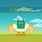 Скачайте игру Titan guard бесплатно и Tank riders для Андроид телефонов и планшетов.
