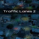 Скачайте игру Traffic lanes 2 бесплатно и Infinite warrior для Андроид телефонов и планшетов.