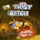 Скачайте игру Twist n'Catch бесплатно и Food Tycoon Dash для Андроид телефонов и планшетов.