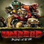 Скачайте игру Undead Soccer бесплатно и Samurai II vengeance для Андроид телефонов и планшетов.