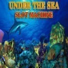 Скачайте игру Under the sea: Slot machine бесплатно и Badass trial: Race для Андроид телефонов и планшетов.