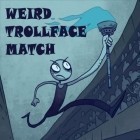 Скачайте игру Weird Trollface match: Odd! бесплатно и Tiny Balls для Андроид телефонов и планшетов.