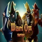 Скачайте игру Wizard Ops Tactics бесплатно и iBomber attack для Андроид телефонов и планшетов.