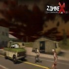 Скачайте игру Zombie X: City apocalypse бесплатно и Grab the auto 4 для Андроид телефонов и планшетов.