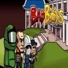 Скачайте игру BadBoys бесплатно и Fortress fury для Андроид телефонов и планшетов.