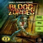 Скачайте игру Blood of the Zombies бесплатно и Regular ordinary boy для Андроид телефонов и планшетов.