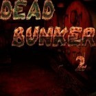Скачайте игру Dead bunker 2 бесплатно и Watcher Chronicles для Андроид телефонов и планшетов.