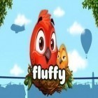 Скачайте игру Fluffy Birds бесплатно и Ball patrol 3D для Андроид телефонов и планшетов.