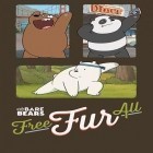 Скачайте игру Free fur all: We bare bears бесплатно и Pac-Man: Championship edition для Андроид телефонов и планшетов.