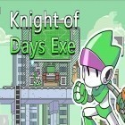 Скачайте игру Knight of days exe бесплатно и Hidden escape для Андроид телефонов и планшетов.