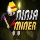 Скачайте игру Ninja Miner бесплатно и Ace fishing No.1: Wild catch для Андроид телефонов и планшетов.