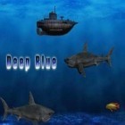 Скачайте игру Deep Blue бесплатно и Chapo для Андроид телефонов и планшетов.