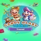 Скачайте игру Candy blast mania: Travel бесплатно и C.H.A.O.S для Андроид телефонов и планшетов.