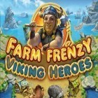 Скачайте игру Farm frenzy: Viking heroes бесплатно и Legacy of the ancients для Андроид телефонов и планшетов.