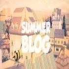 Скачайте игру Summer Blog бесплатно и Rindnar для Андроид телефонов и планшетов.
