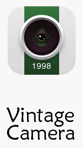 Бесплатно скачать приложение 1998 Cam - Vintage camera на Андроид телефоны и планшеты.