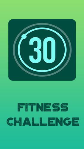 Бесплатно скачать приложение 30 day fitness challenge - Workout at home на Андроид телефоны и планшеты.