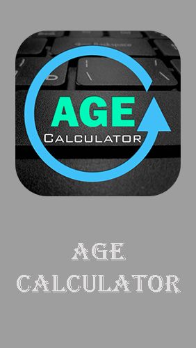 Бесплатно скачать приложение Age calculator на Андроид телефоны и планшеты.
