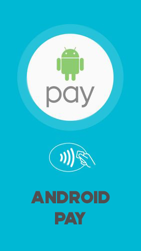 Бесплатно скачать приложение Android pay на Андроид 4.4. .a.n.d. .h.i.g.h.e.r телефоны и планшеты.