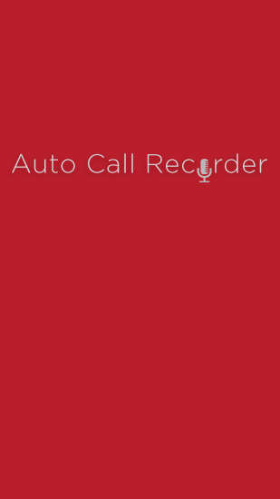 Бесплатно скачать приложение Automatic Call Recorder на Андроид 2.3. .a.n.d. .h.i.g.h.e.r телефоны и планшеты.