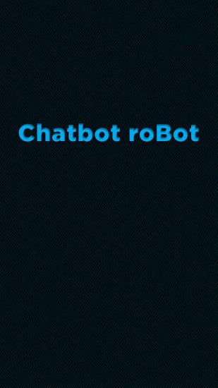 Бесплатно скачать приложение Chatbot: Robot на Андроид телефоны и планшеты.