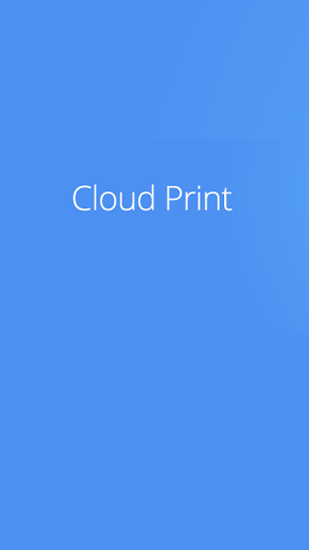 Бесплатно скачать приложение Cloud Print на Андроид телефоны и планшеты.
