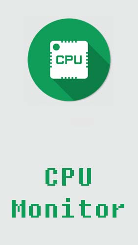 Скачать CPU monitor - Temperature, usage, performance для Андроид бесплатно.