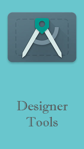 Скачать Designer tools для Андроид бесплатно.
