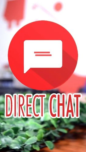 Бесплатно скачать приложение DirectChat на Андроид телефоны и планшеты.