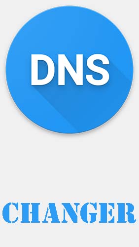 Скачать DNS changer для Андроид бесплатно.