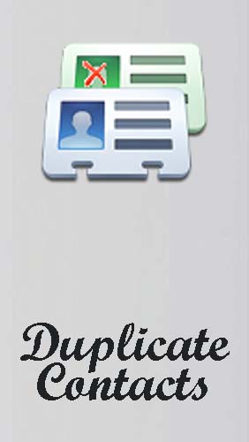 Скачать Duplicate contacts для Андроид бесплатно.