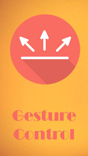 Бесплатно скачать приложение Gesture control - Next level navigation на Андроид телефоны и планшеты.