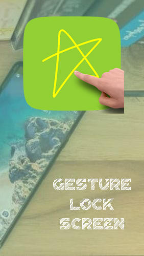 Бесплатно скачать приложение Gesture lock screen на Андроид телефоны и планшеты.