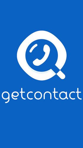 Бесплатно скачать приложение GetContact на Андроид телефоны и планшеты.