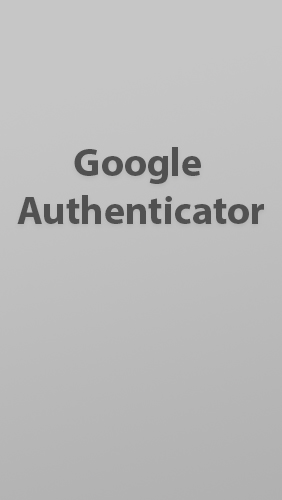 Бесплатно скачать приложение Google Authenticator на Андроид телефоны и планшеты.