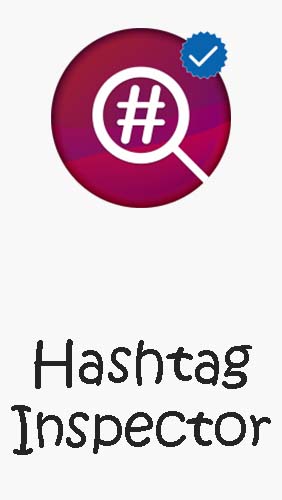 Скачать Hashtag inspector - Instagram hashtag generator для Андроид бесплатно.