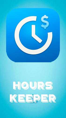 Скачать Hours keeper - Time tracking для Андроид бесплатно.