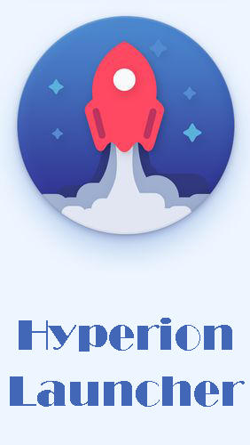 Скачать Hyperion launcher для Андроид бесплатно.