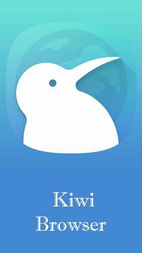 Бесплатно скачать приложение Kiwi browser - Fast & quiet на Андроид телефоны и планшеты.