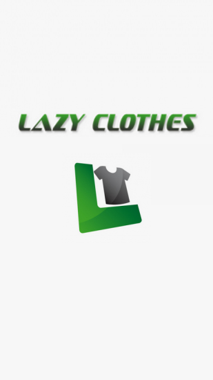 Бесплатно скачать приложение Lazy Clothes на Андроид 4.0. .a.n.d. .h.i.g.h.e.r телефоны и планшеты.