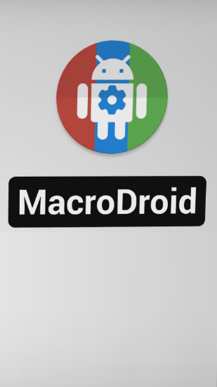 Бесплатно скачать приложение MacroDroid на Андроид телефоны и планшеты.