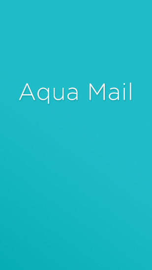 Бесплатно скачать приложение Mail App: Aqua на Андроид телефоны и планшеты.