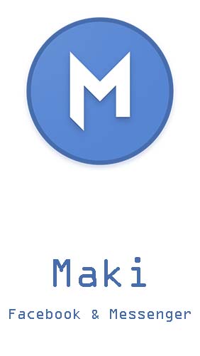 Скачать Maki: Facebook and Messenger in one awesome app для Андроид бесплатно.