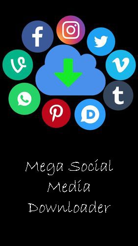 Скачать Mega social media downloader для Андроид бесплатно.
