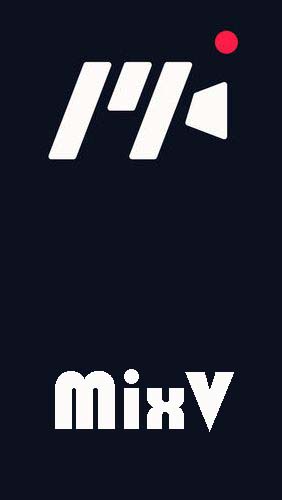 Скачать MixV для Андроид бесплатно.