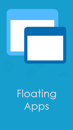Скачать Floating apps (multitasking) для Андроид бесплатно.