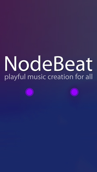 Бесплатно скачать приложение Node Beat на Андроид 2.3. .a.n.d. .h.i.g.h.e.r телефоны и планшеты.