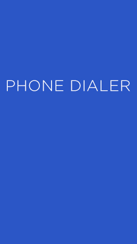 Бесплатно скачать приложение Phone Dialer на Андроид телефоны и планшеты.