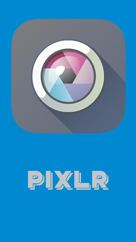 Бесплатно скачать приложение Pixlr на Андроид телефоны и планшеты.